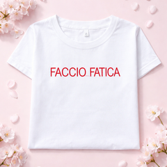 T-Shirt Scritta Faccio Fatica
