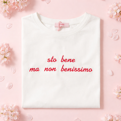 T-Shirt Scritta Sto bene ma...